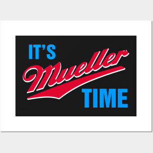 It's Mueller Time Posters and Art